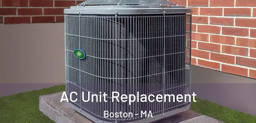 AC Unit Replacement Boston - MA