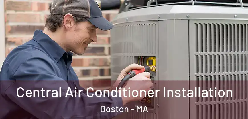  Central Air Conditioner Installation Boston - MA