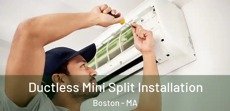  Ductless Mini Split Installation Boston - MA