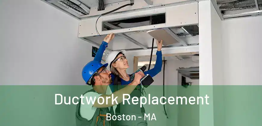  Ductwork Replacement Boston - MA