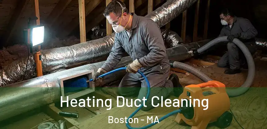Heating Duct Cleaning Boston - MA